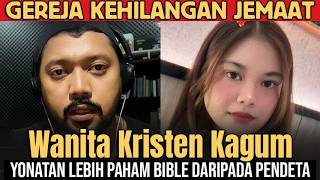 GEMPAR!! Wanita Kristen KAGUM, Yonatan Nandar Lebih Paham Bible Dibanding PENDETA SENIOR