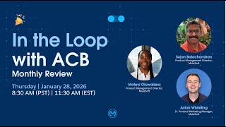 In the loop with ACB | Monthly Product Update (January)