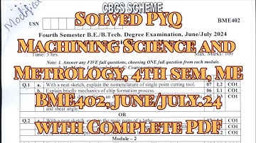 Machining Science and Metrology, Solved PYQ, BME402, June/July.24, 22 scheme, ME Stream with pdf