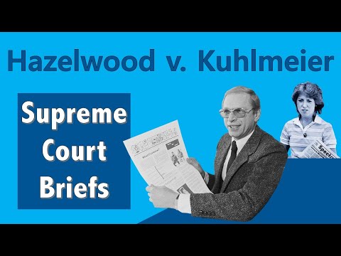 Видео: Hazelwood v Kuhlmeier-ийн эсрэг юу болсон бэ?