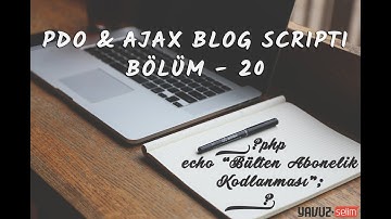 Sıfırdan PDO & AJAX ile Yönetim Panelli Blog Scripti Kodlama - Bölüm 20