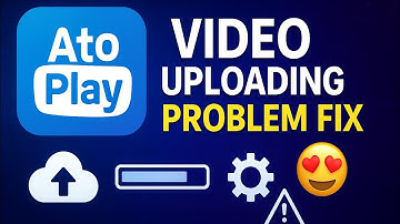 "Atoplay Video Uploading Problem FIX 🔥 100% Working Trick | New Update Error Solution 2025" #atoplay