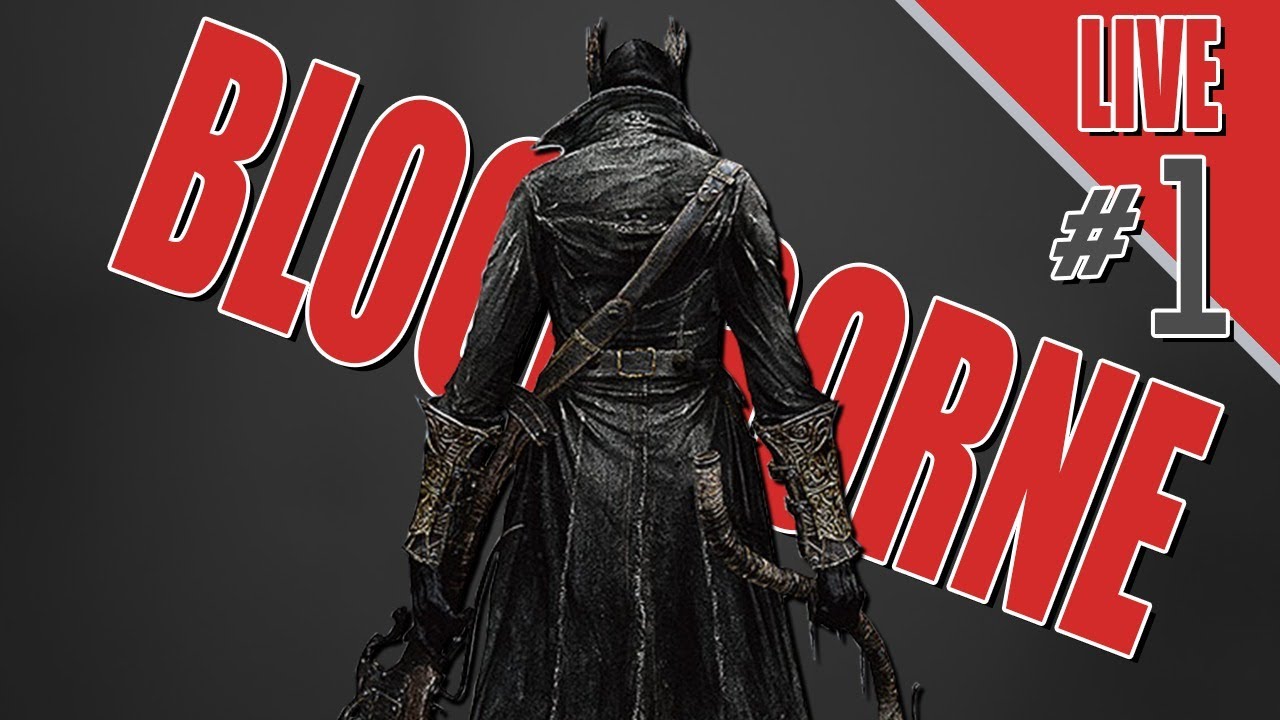 bloodborne pc มีไหม  New  ต้องการเล่นอะไรที่มันเร้าใจ - LIVE - Bloodborne New Game #1