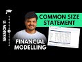 Common Size Statement | Financial Modelling | Session 11 |  Investment banking