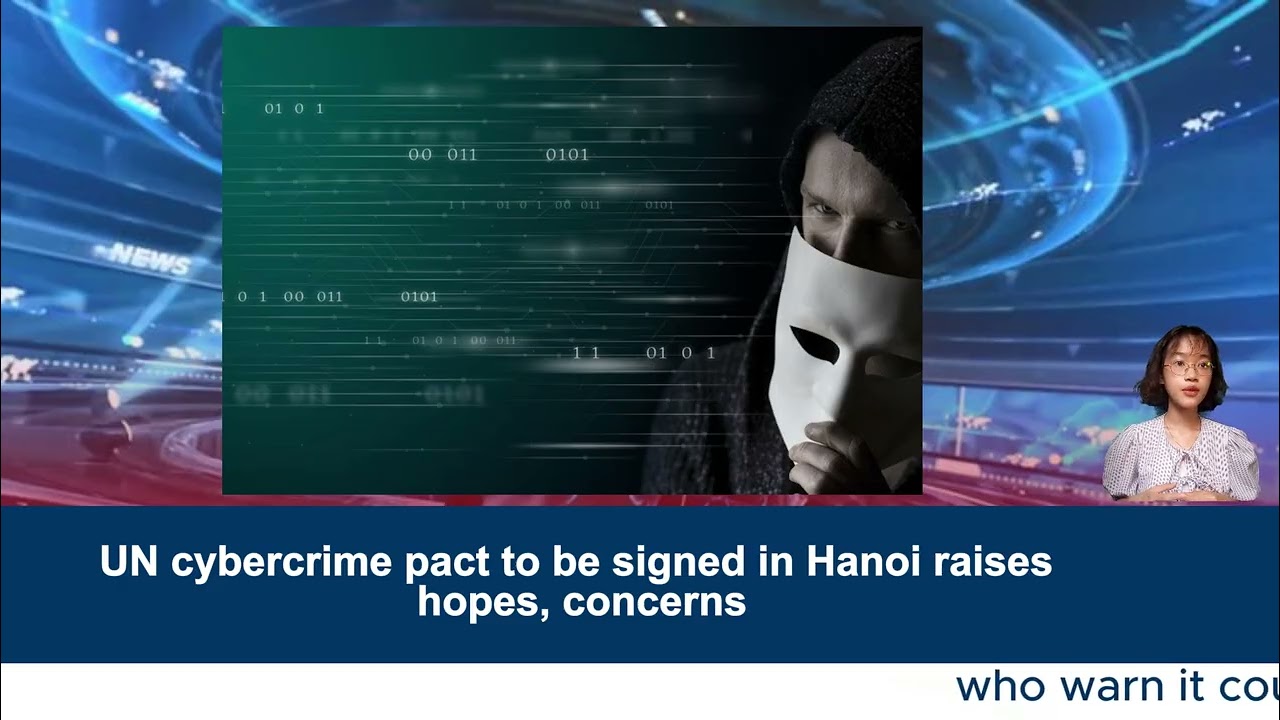 UN cybercrime pact to be signed in Hanoi raises hopes, concerns SECRET