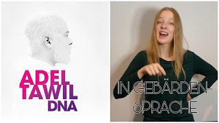 DNA - Adel Tawil (in Gebärdensprache)| Cindy Klink