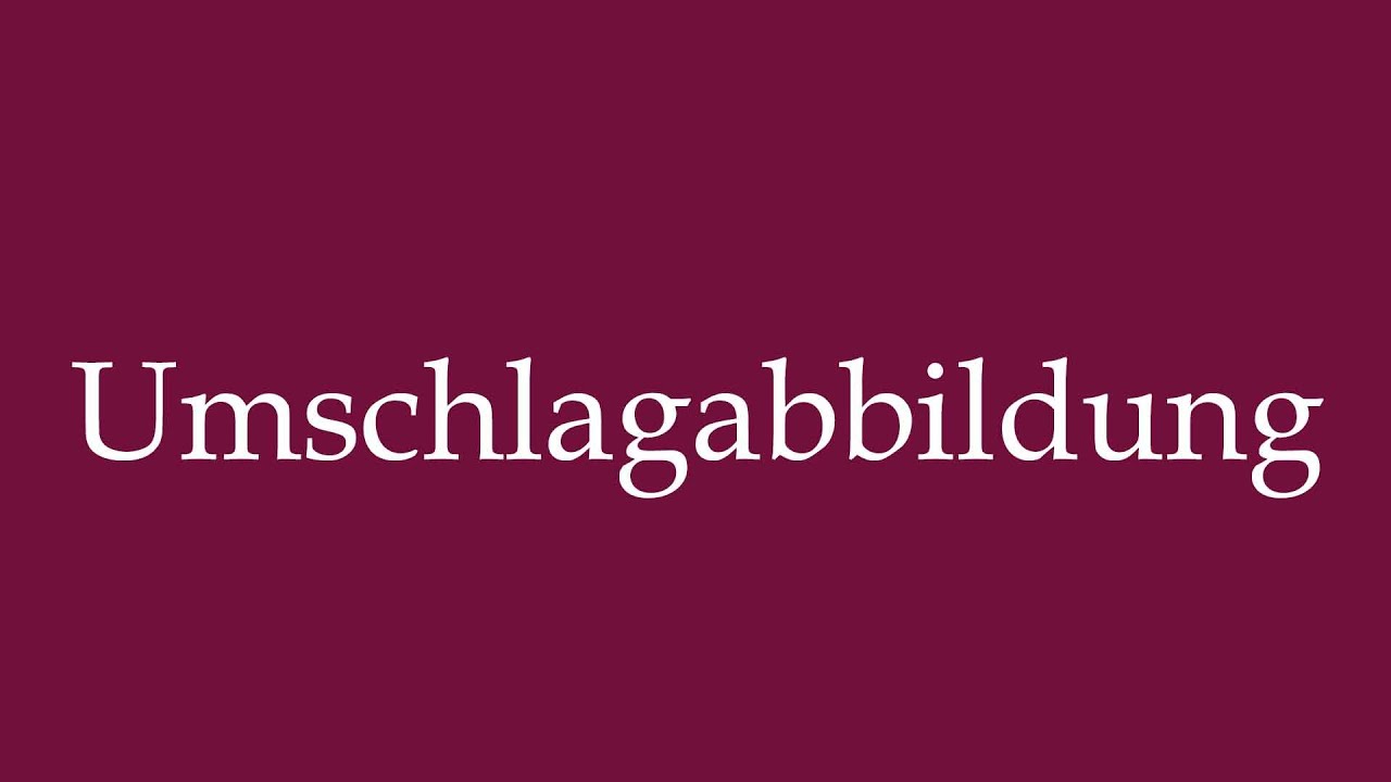 How to Pronounce ''Umschlagabbildung'' (Envelope illustration) Correctly in German