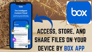 Box App Guide: How to Access, Store, and Share Files on Your Device - QUICK & EASY STEPS screenshot 2