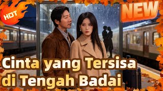 drama panas: [Dubbing] Cinta yang Tersisa di Tengah Badai  💥 💥#drama #cdrama #shortmax