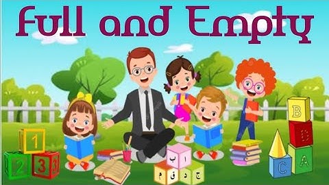 Concept of full and empty/Differentiation for kids