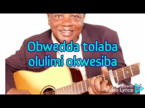 Nabawanuka lyrics by Lord Fred Ssebatta and Harriet Ssanyu