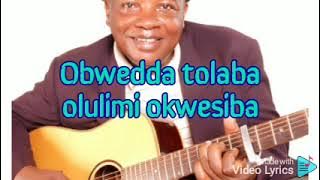 Nabawanuka lyrics by Lord Fred Ssebatta and Harriet Ssanyu