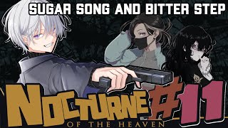 【#NocturneOTHeaven】 #11 - Sugar Song and Bitter Step 【NIJISANJI / にじさんじ】