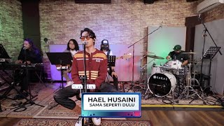 Hael Husaini - Sama Seperti Dulu | HLIVE UNPLUGGED