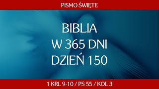 Dzień 150. Biblia w 365 dni - 1 Krl 9-10 / Ps 55 / Kol 3