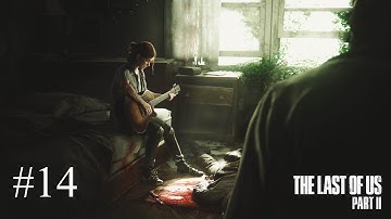 THE LAST OF US PART II Gameplay Walkthrough Part 14 - STALKERS