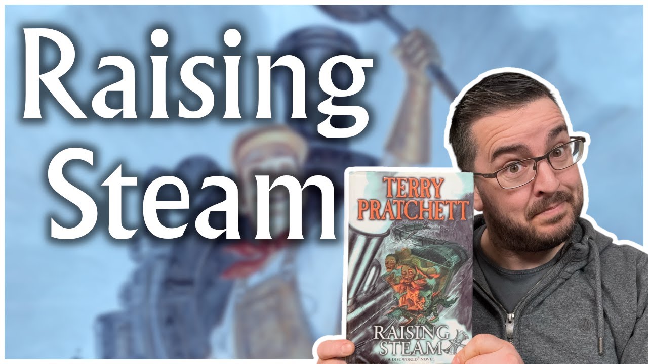 Raising Steam: DISCWORLD REVIEW - The Ultimate Penultimate Book?