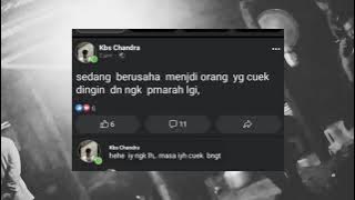 story'wa  .. sedang berusaha menjadi orang yang cuek dingin dan ngk pemarah lgi