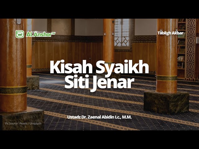 Kisah Syaikh Siti Jenar - Ustadz Dr. Zainal Abidin bin Syamsuddin, Lc., M.M | Tabligh Akbar class=