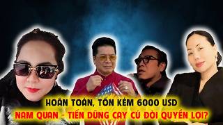 Nam Quan, Tiến Dũng Kêu Gào Vì Mất 6000 USD?
