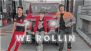 We Rollin - Sourav Joshi Vlog Sourav Joshi Edit Sourav Joshi Status Sourav Joshi Vlog