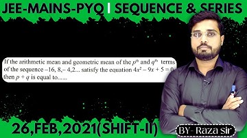 JEE Mains 2021 PYQ [26,FEB,2021(Shift-II)] | JEE PYQ Solutions | Sequence & Series || Let