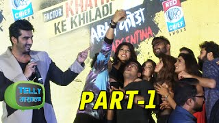 uncut khatron ke khiladi 7 arjun kapoor others at the press conference colors – part 1