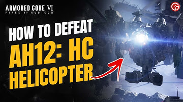 Armored Core 6 First Boss Fight: How to Beat AH12 HC Helicopter in AC6