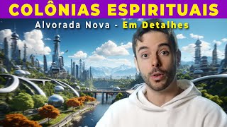 Como funciona Alvorada Nova? A Colônia mais avançada do Brasil!