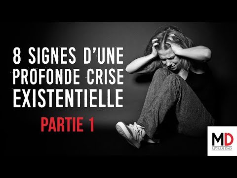 Vidéo: Crise Existentielle: Symptômes, Causes Et Traitement