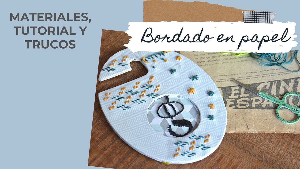 Cómo bordar papel: tutorial y trucos