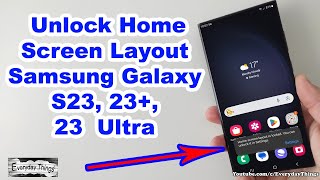 How to Unlock Home Screen Layout Samsung Galaxy S23, S23+, and S23  Ultra