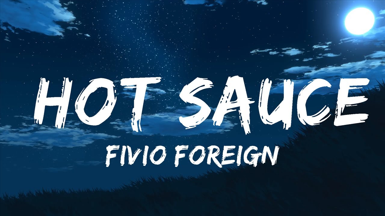 Fivio Foreign Hot Sauce (Lyrics) / 25 Min YouTube
