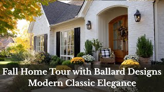 🍂 Fall Home Tour with Ballard Designs | Modern Classic Elegance