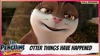 The Penguins of Madagascar | Full Episode | Otter Things Have Happened