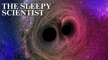 Can Two Black Holes Become One? | The Sleepy Scientist
