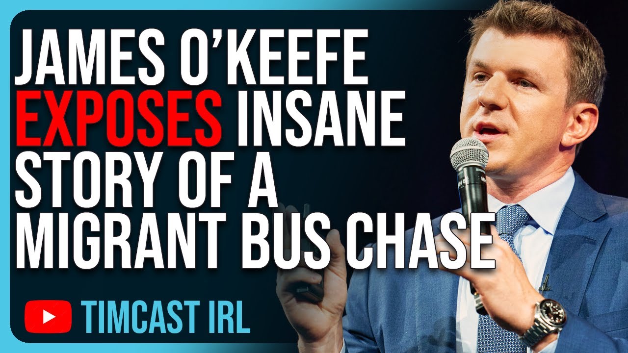 James O’Keefe EXPOSES INSANE STORY Of A Migrant Bus Chase, Immigration Is At A BREAKING POINT