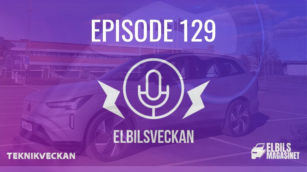 Vi avslöjar: Volvos framtida elbilar – Elbilsveckan 129