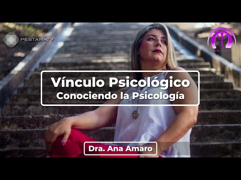 Vínculo Psicológico - Conociendo La Psicología