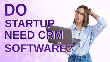 Do Startups Need CRM Software? 🚀🚀 Detailed Discussion