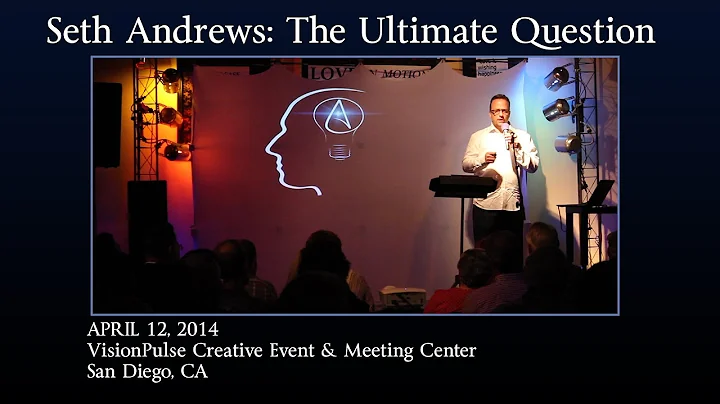 Seth Andrews: The Ultimate Question