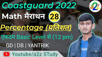 Coastguard  मैराथन 28 - Percentage  class With Tricks For Coastguard GD, DB, Yantrik Dhiraj Sir
