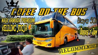 COFEE ON THE BUS JOGJA [KELILING JOGJA NAIK SCANIA COYY]