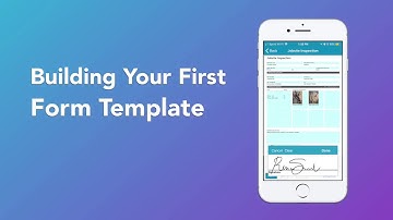 Building Your First Mobile Form Template