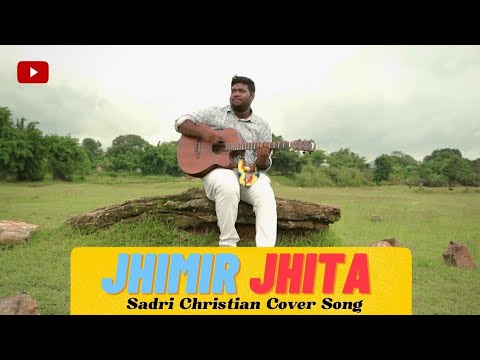 Jhimir Jhita  Sadri Christian Song 2023  Cover Song  Arpit Gari