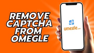 How To Remove Captcha From Omegle