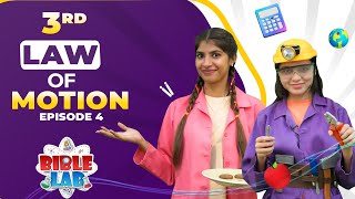 3rd Law of Motion | Bible Lab | Episode 4