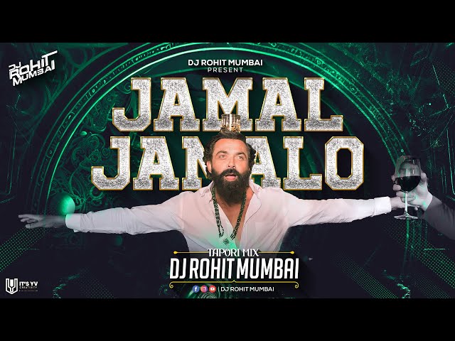 Jamal Jamalo DJ Song Animal | Tapori Mix | DJ Rohit Mumbai 2023 | Bobby Deol Entry Song TrendingSong class=