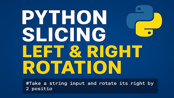 Python Slicing Explained: Master Left & Right Rotation in Minutes!