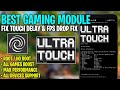 Best Gaming Module Non Root | Ultra Touch Speed &amp; Max FPS ! Fix Touch Delay / Lag - No Root